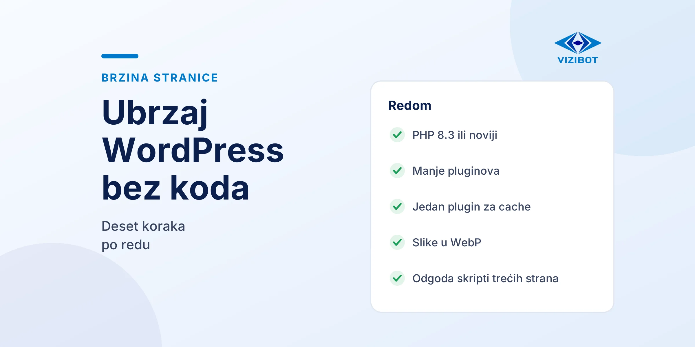 Koraci za ubrzavanje WordPressa bez koda, PHP 8.3, manje pluginova, cache, WebP i odgoda skripti.
